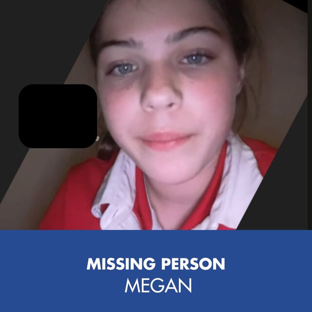 Megan missing since 29 Sept